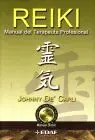 Reiki. Manual del Terapeuta Profesional