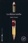 Ultima Tumba, la (Xvii Premio de Novela Negra Ciudad de Getafe 2013)