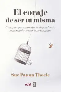 El Coraje de Ser tu Misma