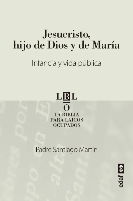 Jesucristo, Hijo de Dios y de María
