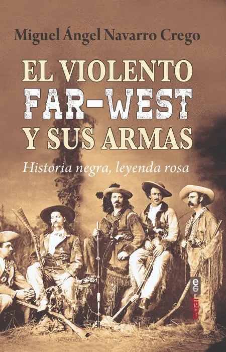 El Violento Far-West y Sus Armas