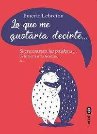 Lo que me Gustaria Decirte
