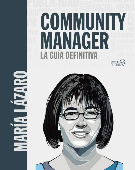 Community Manager. La Guía Definitiva