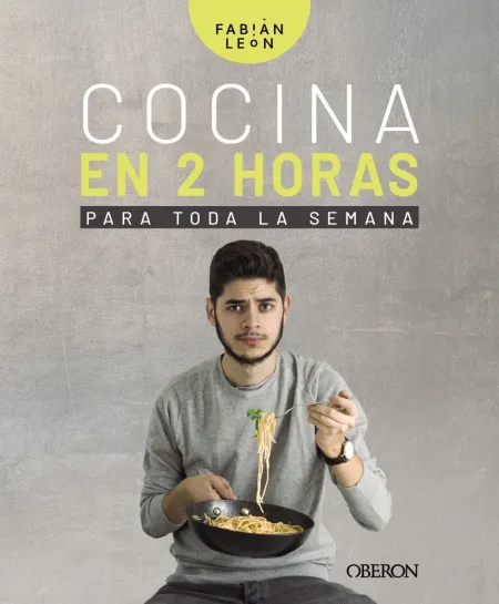 Cocina 2 Horas para Toda la Semana