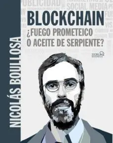Blockchain. Fuego Prometeico o Aceite de Serpiente?