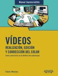 Vídeos. Realización, Edición y Corrección del Color