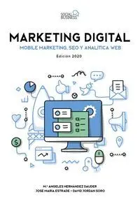 Marketing Digital. Mobile Marketing, Seo y Analítica Web