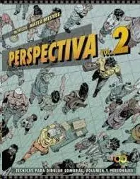 Perspectiva Vol. 2 Técnicas para Dibujar Sombras, Volumen y Personajes