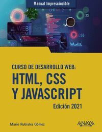 CURSO DE DESARROLLO WEB: HTML, CSS Y JAVASCRIPT. EDICIÓN 2021
