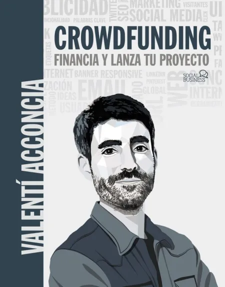 Crowdfunding. Financia y Lanza tu Proyecto