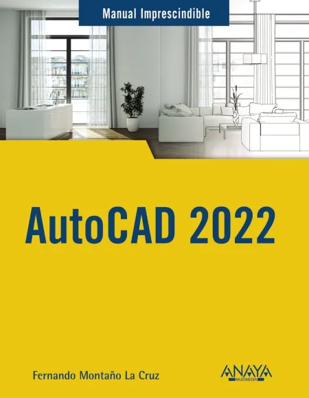 Autocad 2022. Manual Imprescindible