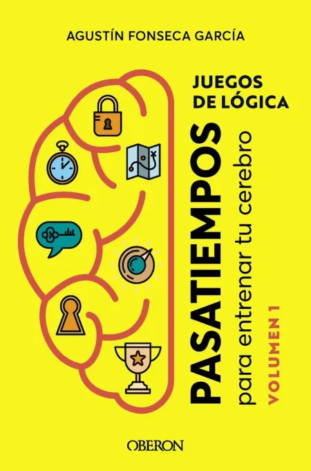 Juegos de Lógica. Pasatiempos Vol. 1