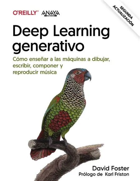 Deep Learning Generativo. Enseñar a las Maquinas a Dibujar, Escribir, Componer y Reproducir Música