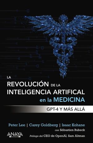 REVOLUCION DE LA INTELIGENCIA ARTIFICIAL EN LA MEDICINA. GPT-4 Y MAS ALLÁ
