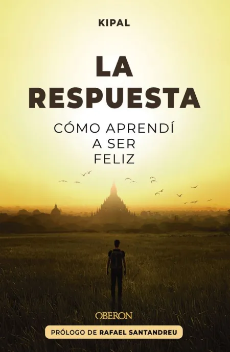 La Respuesta. Cómo Aprendí a Ser Feliz