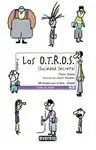 O. t. r. o. s. , los (Sociedad Secreta) (Xii Premio Leer Es Vivir - Infantil)
