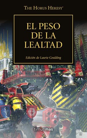 EL PESO DE LA LEALTAD. THE HORUS HERESY