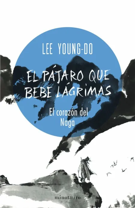 El Pájaro que Bebe Lágrimas N. 01/04 el Corazón del Naga