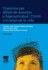 Trastorno por Deficit de Atencion e Hiperactividad (Tdah) a lo