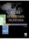 ATLAS DE ANATOMÍA PALPATORIA  T.1 CUELLO, TRONCO Y  MIEMBRO SUPERIOR