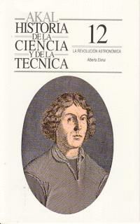 Hª CIENCIA Y TECNICA Nº 12. REVOLUCION ASTRONOMICA