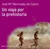 Un Viaje por la Prehistoria