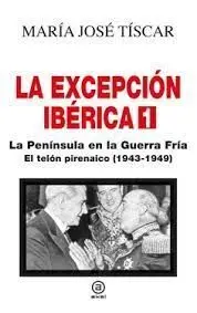 La Expedicion Iberica 1 la Península en la Guerra Fría