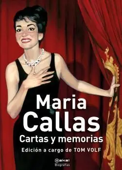 María Callas. Cartas y Memorias