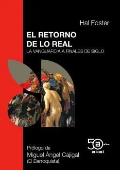 Retorno de lo Real. La Vanguardia a Finales de Siglo