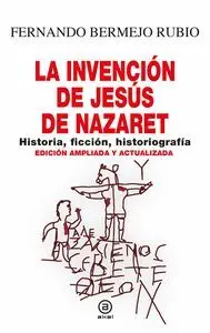 La Invencion de Jesus de Nazaret