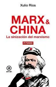 Marx y China. La Sinización del Marxismo