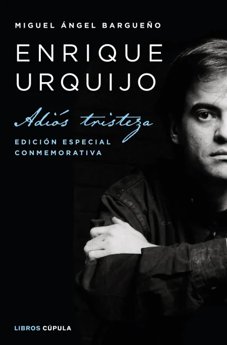 Enrique Urquijo. Adiós Tristeza