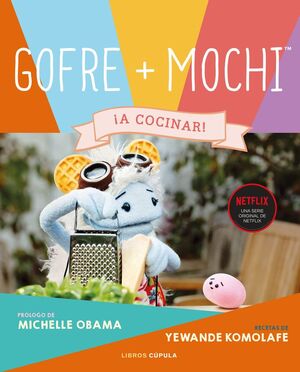 GOFRE & MOCHI. A COCINAR!