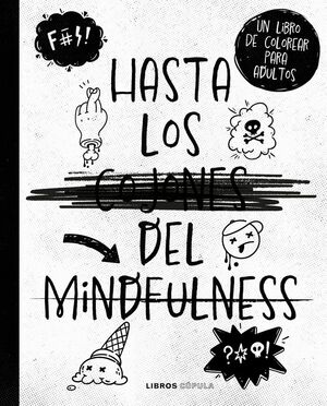 HASTA LOS COJONES DEL MINDFULNESS