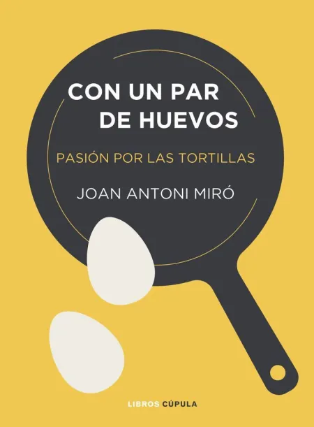 Con un Par de Huevos. Edición Tapa Blanda