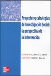 PROYECTOS Y ESTRATEGIAS DE INVESTIGACION SOCIAL: LA PERSPECTIVA