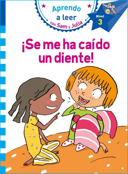 Se me Ha Caído un Diente!. Aprendo a Leer con Sam y Julia 2