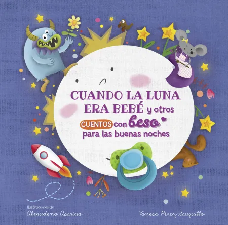 Cuando la Luna Era Bebé y Otros Cuentos con Beso para las Buenas Noches