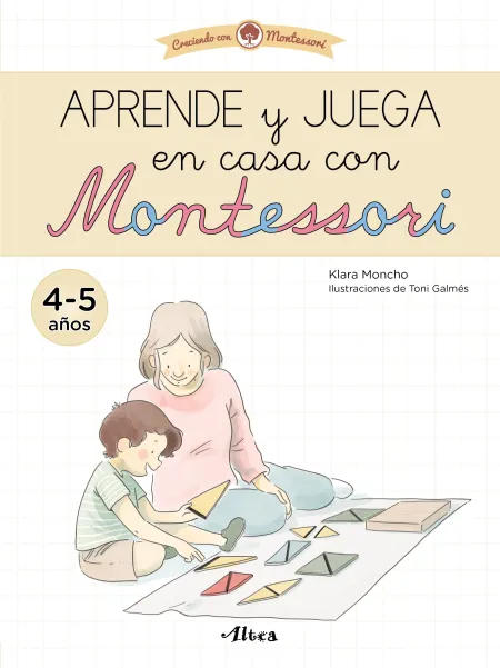 Aprende y Juega en Casa con Montessori (4-5 Años)