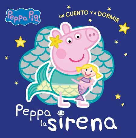 Peppa la Sirena (Peppa Pig. Un Cuento y a Dormir)