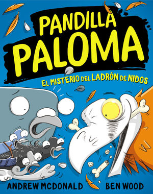 PANDILLA PALOMA 3  EL MISTERIO DEL LADRÓN DE NIDOS