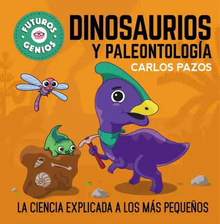 Dinosaurios y Paleontología (Futuros Genios 7)