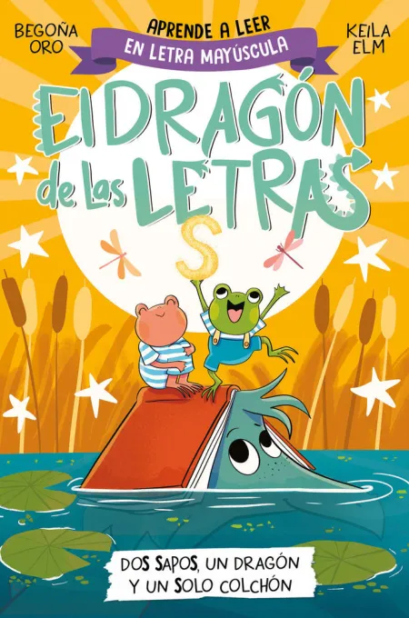 El Dragón de las Letras 4 Dos Sapos, un Dragón y un Solo Colchón S