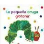 La Pequeña Oruga Glotona. Libro de Tela para Abrazar (Colección Eric Carle)