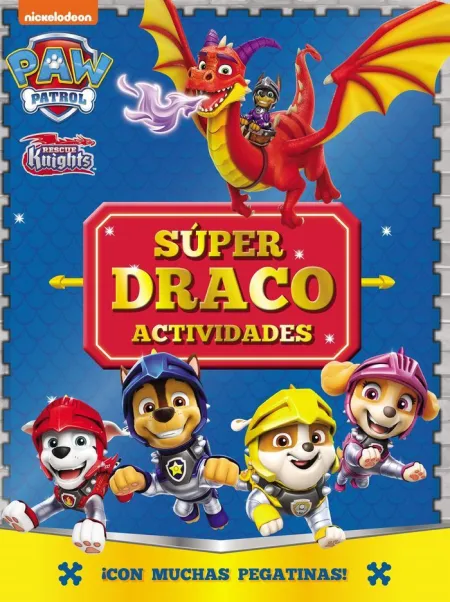 Súper Draco Actividades. Paw Patrol. Con Muchas Pegatinas