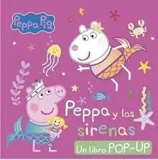 Peppa y las Sirenas. Pop Up