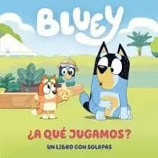 Bluey. A qué Jugamos? un Libro con Solapas
