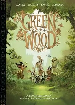 Green Wood. La Hechicera Urania. El Gran Concurso de Pasteles
