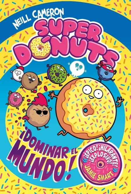 Súper Dónuts. Dominar el Mundo!