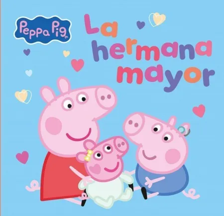 Peppa Pig. La Hermana Mayor